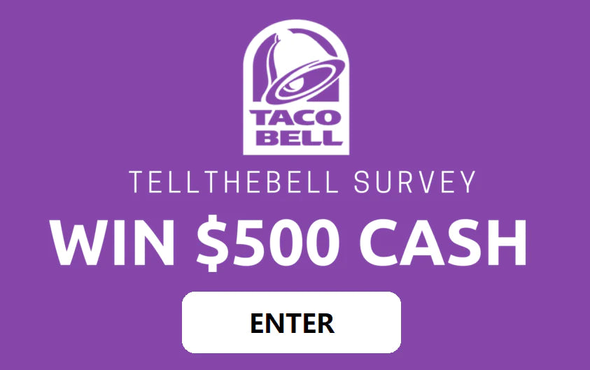 www.TelltheBell.com - Enter Taco Bell Customer Survey